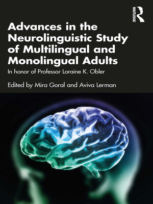 cover image of Advances in the Neurolinguistic Study of Multilingual and Monolingual Adults